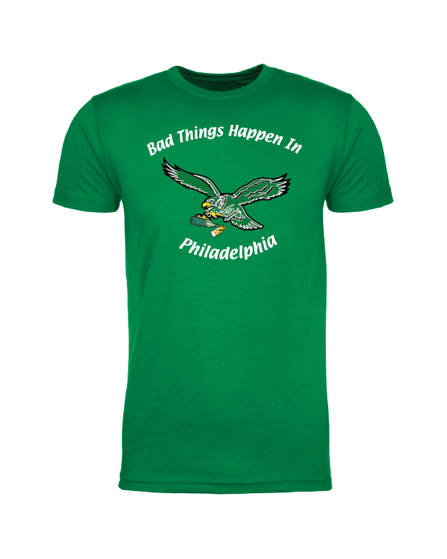 Bad things happen in philadelphia sale tee shirt