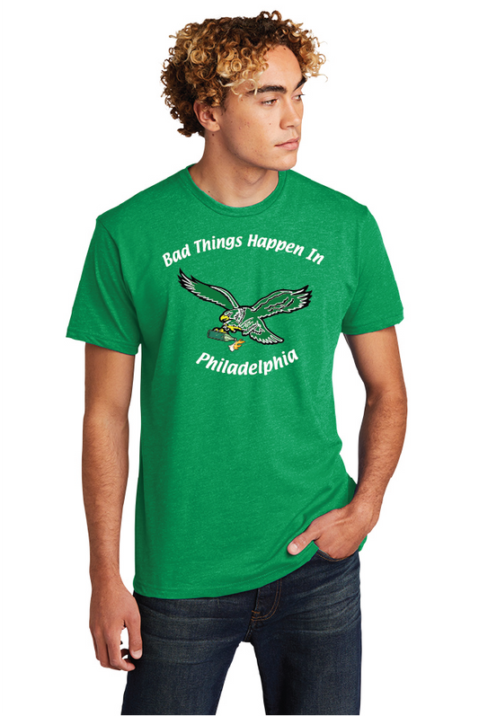 Eagles Bad Things Happen In Philadelphia Tee